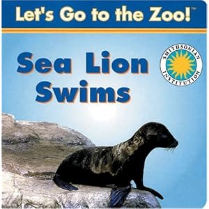 Sea Lion Swims (Smithsonian Oceanic) Smithsonian Institution (Let's Go to the Zoo)