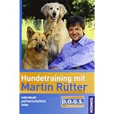 Hundetraining mit Martin R�tter: individuell, partnerschaftlich, leise, einfach. R�tter's DOGS, dog oriented guiding systemvon "Martin R�tter"