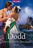 Die schottische Brautjagd: Roman - Christina Dodd