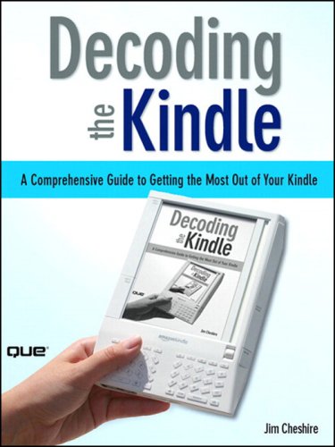 Image of: Decoding the Kindle: A Comprehensive Guide to Getting the Most Out of Your Kindle