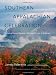 Southern Appalachian Celebration: In Praise of Ancient Mountains, Old-Growth Forests, and Wilderness
