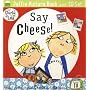 Say Cheese (Charlie and Lola)