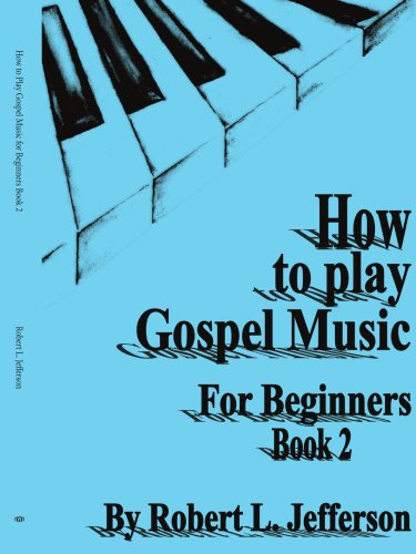 How to Play Black Gospel for Beginners Book 2