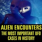 Alien Encounters: The Most Important UFO Cases in History | [Reality Entertainment]