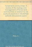 Forest bird communities : a review of the ecology and management of forest bird communities in relation to silvicultural practices in the British uplands