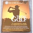 The Academy of Golf at PGA National Total Golf by Mike Adams, T. J. Tomasi, and Kathryn Maloney