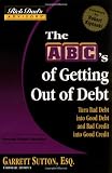 Rich Dads Advisors - ABCs Getting Out of Debt: Trade Your Bad Debt for Good Debt
