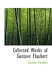 Collected Works of Gustave Flaubert