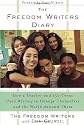 The Freedom Writers Diary : How a Teacher and 150 Teens Used Writing to Change Themselves and the World Around Them