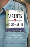 Parents of Missionaries: How to thrive and stay connected when your children and grandchildren serve crossculturally