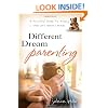 Different Dream Parenting:  A Practical Guide to Raising a Child with Special Needs