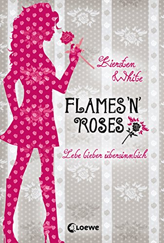 Flames `n´ Roses: Lebe lieber übersinnlich (German Edition)
