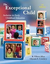 children�s education~ The Exceptional Child: Inclusion in Early Childhood Education