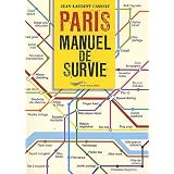 Paris, manuel de Surviepar Jean-Laurent Cassely