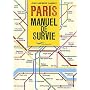 Paris, manuel de Survie de Jean-Laurent Cassely