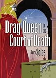 Drag Queen in the Court of Death