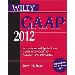 Wiley GAAP 2012: Interpretation and Application of Generally Accepted Accounting Principles