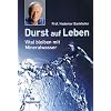 Durst auf Leben: Vital bleiben mit Mineralwasser