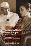 Produkt-Bild: Weltgeschichtliche Betrachtungen: Briefe an Indira