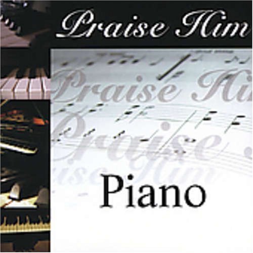 CD-Charts  Search : Praise Him: Piano