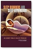 Sleep Disorders and Sleep Deprivation: An Unmet Public Health Problem