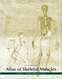 Atlas of Skeletal Muscles (ATLAS OF SKELETAL MUSCLES (STONE))