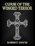 The Curse of the Winged Terror (A Dragolescu Vampire Hunter Story)