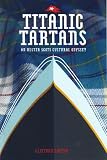 Titanic Tartans - An Ulster Scots Cultural Odyssey