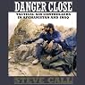 Danger Close: Tactical Air Controllers in Afghanistan and Iraq