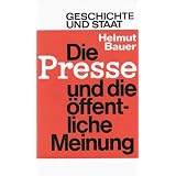 Die Presse und die �ffentliche Meinungvon "Bauer Helmut"