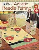 Mary Engelbreit: Artistic Needle Felting (Leisure Arts #4409)