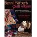 Benni Harper's Quilt Album: A Scrapbook of Quilt Projects, Photos and Never-before-told Stories