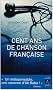 Cent ans de chanson fran�aise