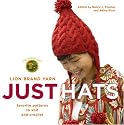 Lion Brand Yarn: Just Hats: Just Hats - Favourite Patterns to Knit and Crochet
