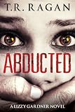 Abducted (Lizzy Gardner Series #1)