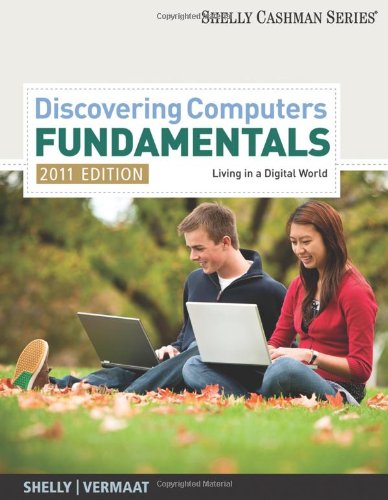 Discovering Computers - Fundamentals 2011 Edition (Available Titles Skills Assessment Manager (SAM) - Office 2007)