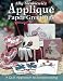 Elly Sienkiewicz Applique Paper Greetings: A Quilt Approach to Scrapbooking