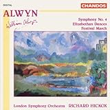 Alwyn: Symphony No.  4, Elizabethan Dances, Festival March