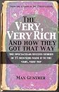 The Very, Very Rich and How They Got That Way