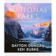 The National Parks (America's Best Idea) (Hardcover)