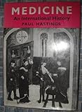 Medicine : an international history