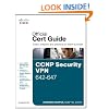 CCNP Security VPN 642-647 Official Cert Guide (Exam Certification Guide)