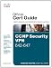 CCNP Security VPN 642-647 Official Cert Guide