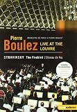 Stravinsky: The Firebird; Fireworks Op. 4 - Feauring Pierre Boulez Live at the Louvre with Orchestre de Paris