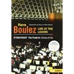 Stravinsky: The Firebird; Fireworks Op. 4 - Feauring Pierre Boulez Live at the Louvre with Orchestre de Paris