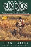 How to Help Gun Dogs Train Themselves, Taking Advantage of Early Condtioned Learning