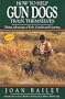 How to Help Gun Dogs Train Themselves, Taking Advantage of Early Condtioned Learning