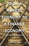 From a market economy to a finance economy : the most dangerous American journey
