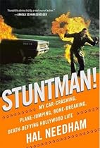 Stuntman!: My Car-Crashing, Plane-Jumping, Bone-Breaking, Death-Defying Hollywood Life Stuntman!: My Car-Crashing, Plane-Jumping, Bone-Breaking, Death-Defying Hollywood Life