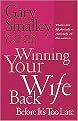 Winning Your Wife Back Before It's Too Late (A Game Plan for Reconciling Your Marriage) (Paperback)